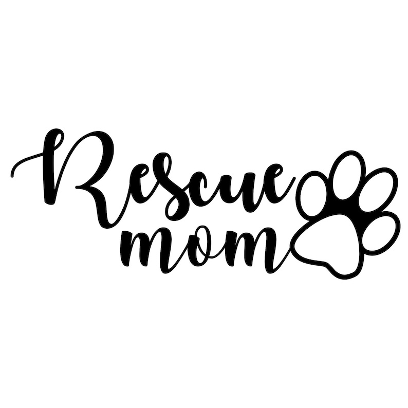 Rescue dog mom decal - vinyl decal by Growing Tree Gallery