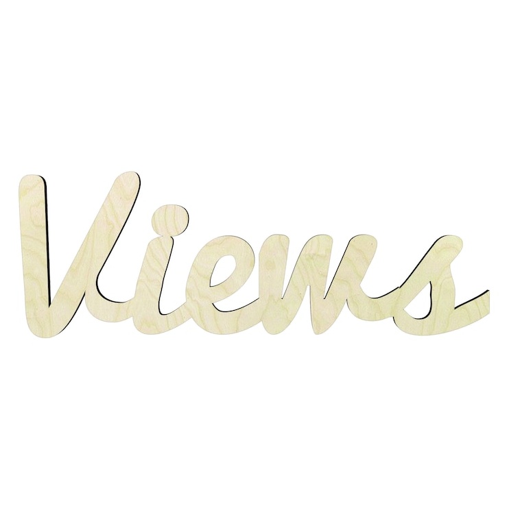 Views cursive - Multiple Sizes word cutout - laser-cut Baltic birch wood cutout for craft projects